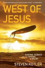 West of Jesus: Surfing, Science, and the Origins of Belief by Kotler, Steven comprar usado  Enviando para Brazil