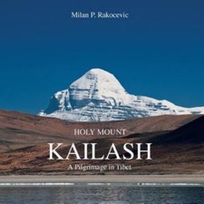 Holy Mount Kailash: A Pilgrimage in Tibet by Rakocevic, Milan P. comprar usado  Enviando para Brazil
