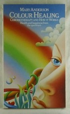 COLOUR HEALING: CHROMOTHERAPY AND HOW IT WORKS By Mary Anderson **Excellent** comprar usado  Enviando para Brazil