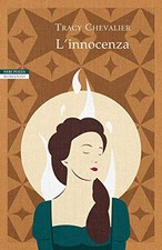 Innocenza tracy chevalier usato  Italia