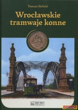 Wrocklawskie tramwaje konne - Ksiezy Mlyn - SH209189 na sprzedaż Wrocklawskie tramwaje konne - Ksiezy Mlyn - SH209189 na sprzedaż  Wysyłka do Poland