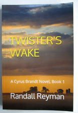 A Cyrus Brandt Novel Ser.: Twister's Wake by Randall Reyman Trade Paperback 2018 comprar usado  Enviando para Brazil