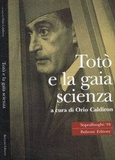 Totò gaia scienza. usato  Italia