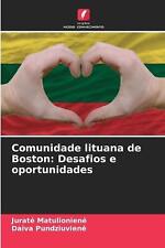 Comunidade Lituana de Boston: Desafios e oportunidades por Jurate Matulioniene Pa comprar usado  Enviando para Brazil