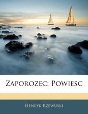 Rzewuski - Zaporzec Powiesc - Nowa oprawa miękka lub softback - N555z na sprzedaż  Wysyłka do Poland