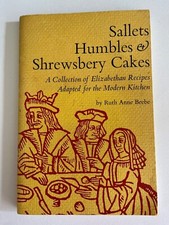 Sallets, Humbles and Shrewsbery Cakes : Elizabethan Recipes , Cookbook SIGNED comprar usado  Enviando para Brazil