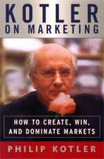 Kotler on Marketing: How to Create, Win, and Dominate Markets - Kotler, Phil... na sprzedaż  Wysyłka do Poland