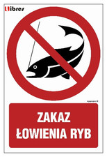 Zakaz łowienia ryb - tablica 20 X 30 CM PN - PŁYTA LIBRES POLSKA SP  na sprzedaż  PL