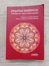 Pequeñas Resistencias - Antologia Del Nuevo Cuento Español - Andres Neuman - 200 comprar usado  Enviando para Brazil