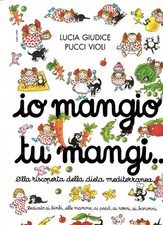 Io mangio tu mangi ... alla scoperta della dieta mediterranea na sprzedaż  Wysyłka do Poland