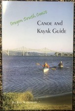 Oregon South Coast Canoe and Kayak Guide by Ron Wardman (2004, Perfect) segunda mano  Embacar hacia Mexico