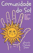 Usado, Comunidade do Sol: um lugar feliz para crian?as tristes por Leonardo Cassanho For comprar usado  Enviando para Brazil