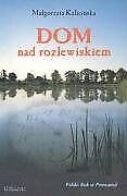 Dom nad rozlewiskiem-Malgorzata Kalicinska na sprzedaż  Wysyłka do Poland
