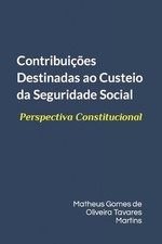 Contribuies Destinadas ao Custeio da Seguridade Social: Perspectiva Constitucion comprar usado  Enviando para Brazil