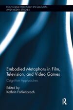 Embodied Metaphors in Film, Television, and Video Games : Cognitive Approache... segunda mano  Embacar hacia Mexico