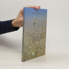 Za tajemstvím zdraví. S úsměvem, láskou ... a rozumem  |  Pavel Šíma na sprzedaż  Wysyłka do Poland