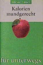 Kalorien mundgerecht unterwegs gebraucht kaufen  Berlin