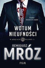 W kregach wladzy Tom 1 Wotum nieufnosci (Mroczna strona) - Mroz, Remigiusz na sprzedaż  Wysyłka do Poland