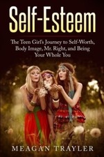 Self-Esteem: The Teen Girl's Journe..., Trayler, Meagan comprar usado  Enviando para Brazil