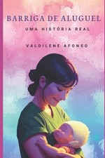 Barriga de Aluguel: Uma hist?ria real por Valdilene Afonso livro em brochura comprar usado  Enviando para Brazil