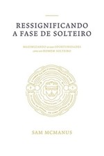 Ressignificando a Fase de Solteiro: Maximizando as Suas Oportunidades Como um Ho comprar usado  Enviando para Brazil