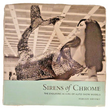 Sirens of Chrome: The Enduring Allure of Auto Show Models Margery Krevsky SIGNED comprar usado  Enviando para Brazil