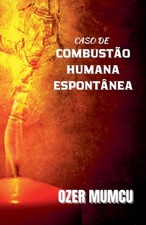 Caso De Combustao Humana Espontanea por ?zer Mumcu livro em brochura comprar usado  Enviando para Brazil