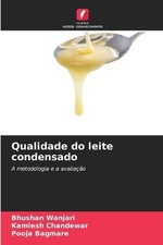 Qualidade do leite condensado by Bhushan Wanjari Paperback Book comprar usado  Enviando para Brazil