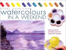 Watercolours in a Weekend: Pick Up a Brush and Paint Your First Picture This Wee comprar usado  Enviando para Brazil