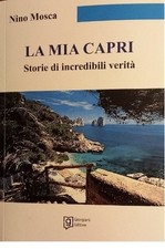 LA MIA CAPRI - NINO MOSCA - Storie di incredibili verità na sprzedaż  Wysyłka do Poland