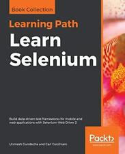 LEARN SELENIUM: BUILD DATA-DRIVEN TEST FRAMEWORKS FOR By Unmesh Gundecha & Carl, usado comprar usado  Enviando para Brazil
