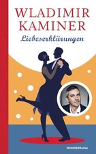 Liebeserklärungen kaminer wla gebraucht kaufen  Grasellenbach