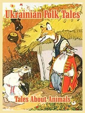 Używany, Ukrainian Folk Tales: Tales About Animals na sprzedaż  Wysyłka do Poland