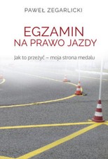 Egzamin na prawo jazdy. Jak to przeżyć – moja  ... (przezyc -) na sprzedaż  PL