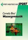 Wassergymnastik cornelia bleul gebraucht kaufen  Berlin