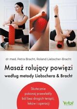 Używany, Masaż rolujący powięzi według metody Liebschera &  (Masaz rolujacy powiezi . na sprzedaż  PL