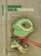 Dimagrire con psichiatria. usato  Italia