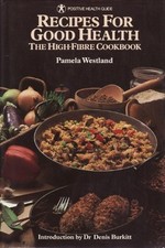 Recipes for Good Health: The High Fibre Cook Book (Positive Heal comprar usado  Enviando para Brazil