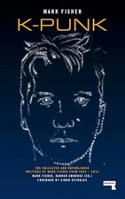 Używany, K-Punk: The Collected and Unpublished Writings of Mark Fisher:... by Mark Fisher na sprzedaż  Wysyłka do Poland