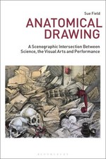 Anatomical Drawing : A Scenographic Intersection Between Science, the Visual ... comprar usado  Enviando para Brazil