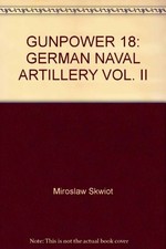 GUNPOWER 18 - GERMAN NAVAL ARTILLERY VOL. 2 - NIEMIECKA By Miroslaw Skwiot Mint comprar usado GUNPOWER 18 - GERMAN NAVAL ARTILLERY VOL. 2 - NIEMIECKA By Miroslaw Skwiot Mint comprar usado  Enviando para Brazil
