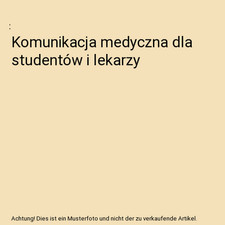 Komunikacja medyczna dla studentów i lekarzy na sprzedaż  Wysyłka do Poland