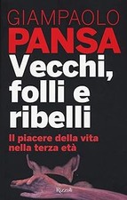 Vecchi folli ribelli. usato  Vejano