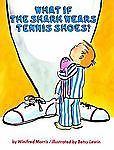 What If the Shark Wears Tennis Shoes? by Morris, Winifred comprar usado  Enviando para Brazil