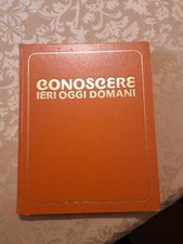 conoscere ieri oggi domani usato  Alessandria