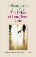 It Shouldn't Be This Way: The Failure of Long-Term Care comprar usado  Enviando para Brazil