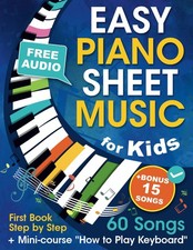 Easy Piano Sheet Music for Kids + Mini-course "How to Play Keyboard": Beginn... comprar usado  Enviando para Brazil
