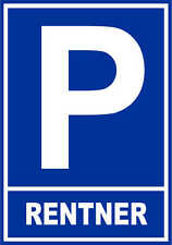 Parkplatzschild rentner hochwe gebraucht kaufen  Leipzig