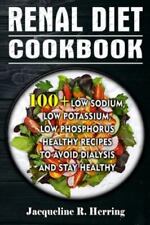 Renal Diet Cookbook: 100+ Low Sodium, Low Potassium, Low Phosphorus Healthy... comprar usado  Enviando para Brazil