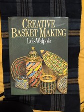 CREATIVE BASKET MAKING By Lois Walpole. Designs, Materials, Decorations, Methods segunda mano  Embacar hacia Mexico